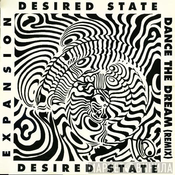  Desired State  - Expansion / Dance The Dream (Remix)