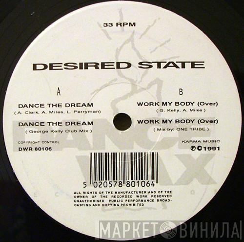 Desired State - Dance The Dream / Work My Body