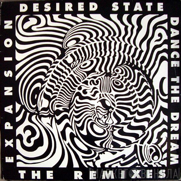 Desired State - Expansion / Dance The Dream (The Remixes)