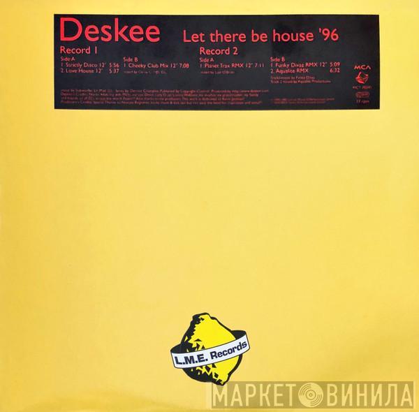  Deskee  - Let There Be House '96