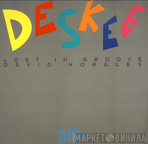  Deskee  - Lost In Groove (David Morales Remix)