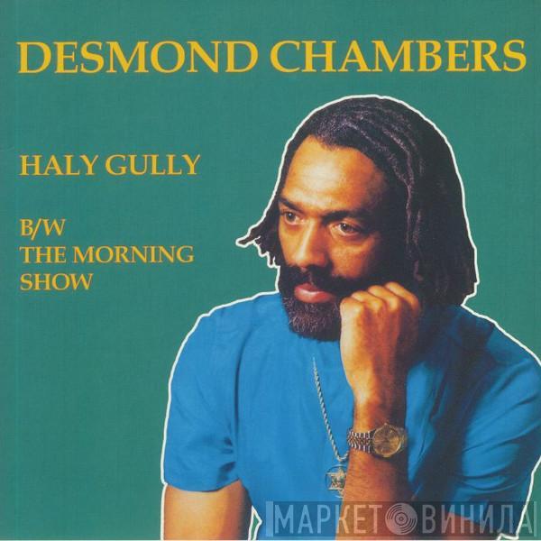 Desmond Chambers - Haly Gully ​/ The Morning Show