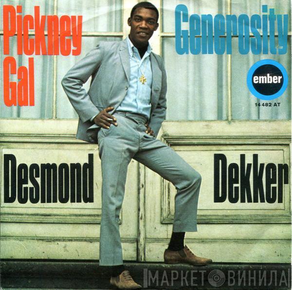  Desmond Dekker  - Pickney Gal / Generosity