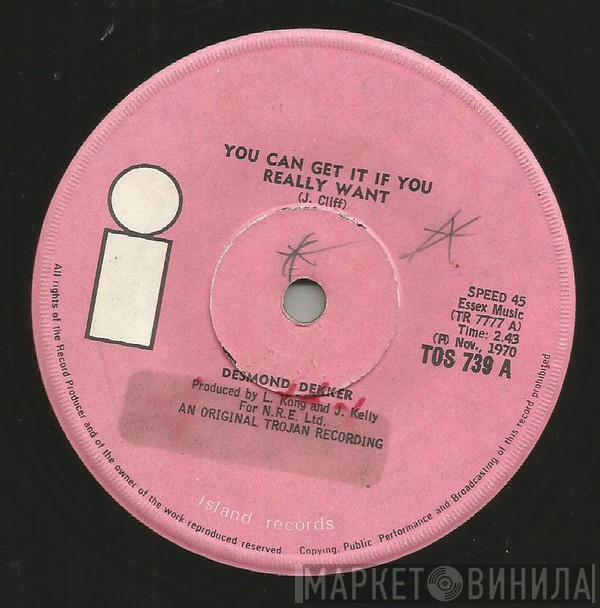  Desmond Dekker  - You Can Get It If You Really Want/ Perseverance