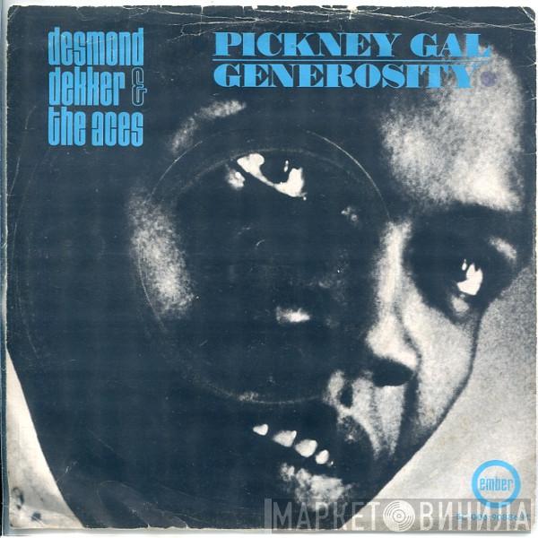  Desmond Dekker & The Aces  - Pickney Gal / Generosity
