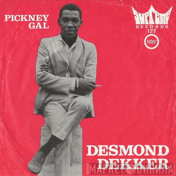  Desmond Dekker  - Pickney Gal
