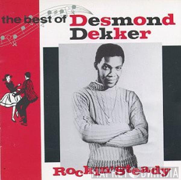  Desmond Dekker  - Rockin' Steady: The Best Of Desmond Dekker