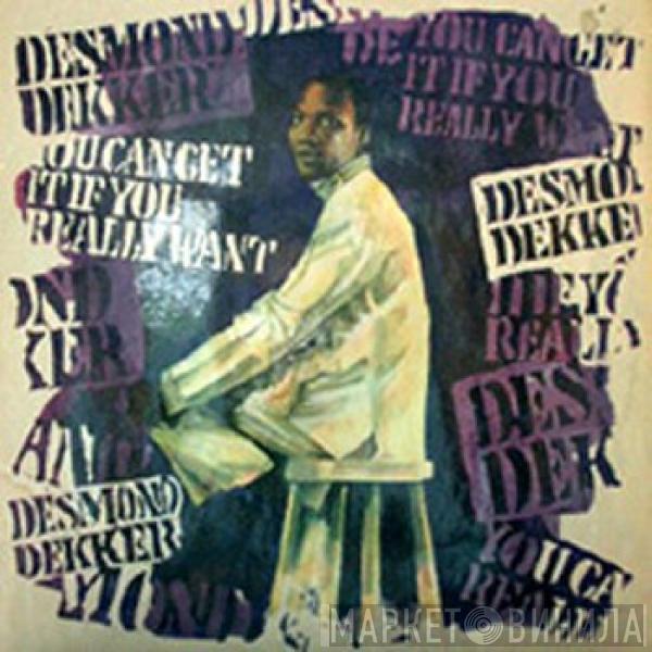 Desmond Dekker - You Can Get It If You Really Want