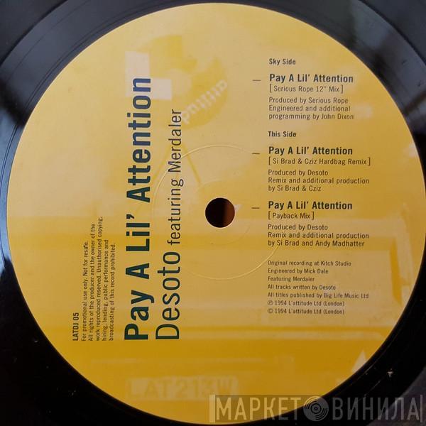 Desoto, Merdaler - Pay A Lil' Attention