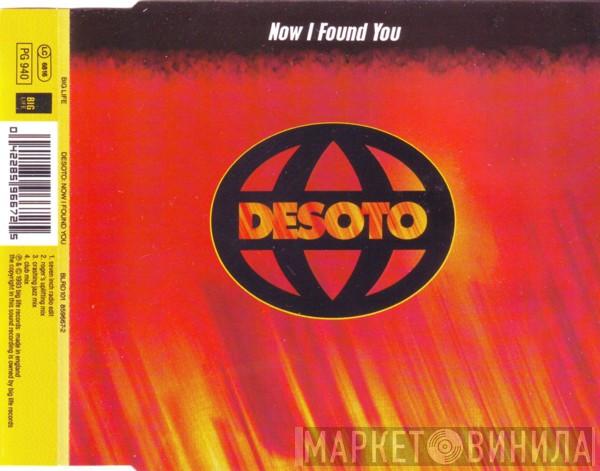  Desoto  - Now I Found You
