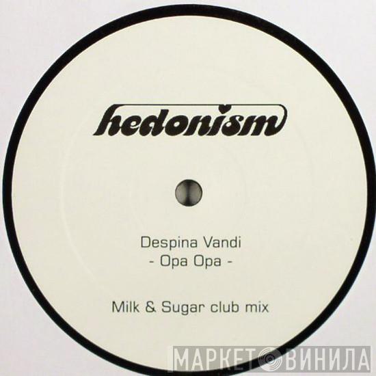 Despina Vandi - Opa Opa (Milk & Sugar Remixes)