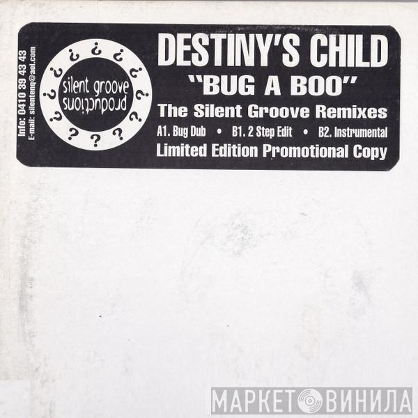  Destiny's Child  - Bug A Boo (The Silent Groove Remixes)