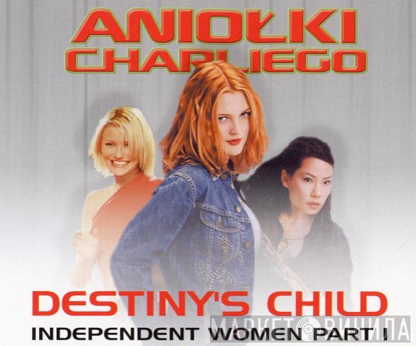  Destiny's Child  - Independent Women Part I (Charlie's Angels OST)