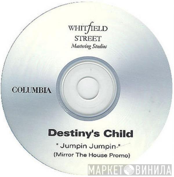  Destiny's Child  - Jumpin Jumpin (Mirror The House Promo)