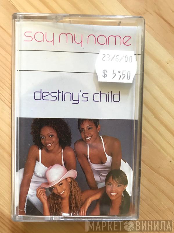  Destiny's Child  - Say My Name