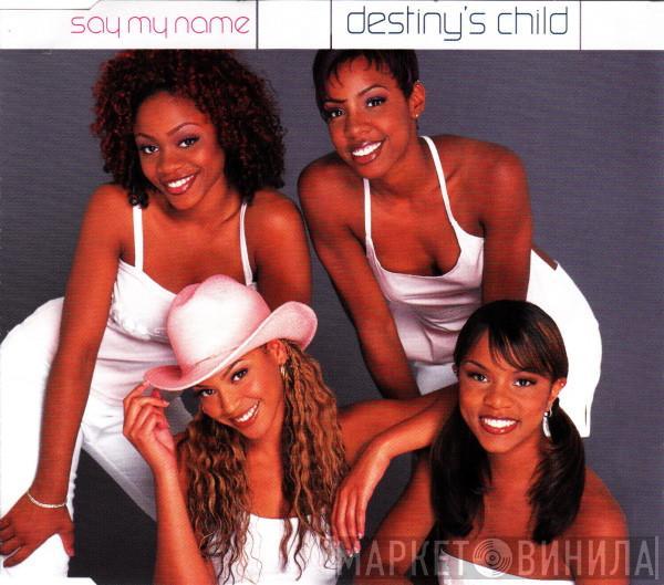  Destiny's Child  - Say My Name