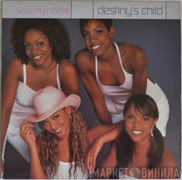 Destiny's Child - Say My Name