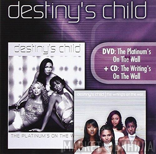Destiny's Child - The Platinum's On The Wall / The Writing's On The Wall