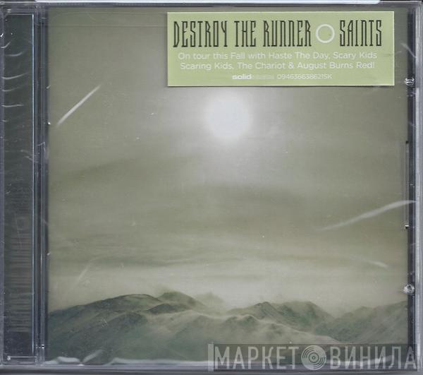 Destroy The Runner - Saints