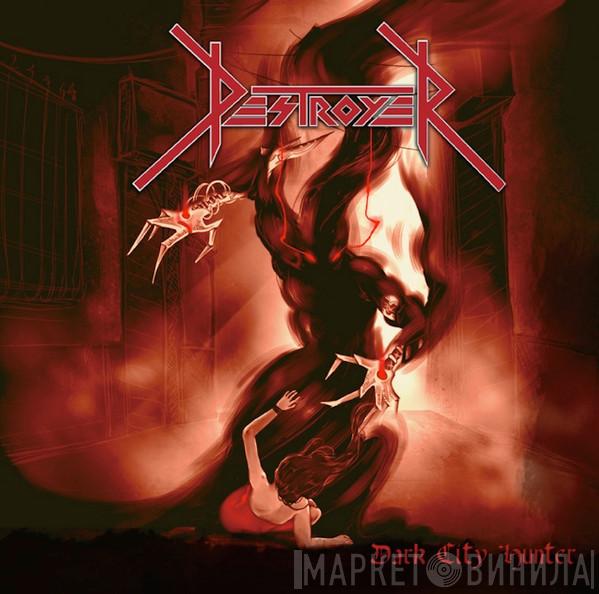 Destroyer  - Dark City Hunter