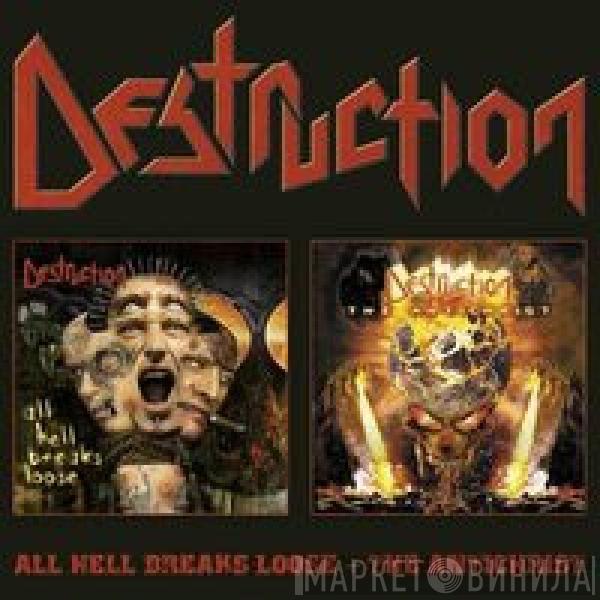 Destruction - All Hell Breaks Loose + The Antichrist