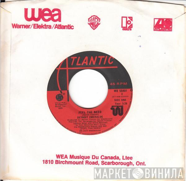  Detroit Emeralds  - Feel The Need / Love Has Come To Me