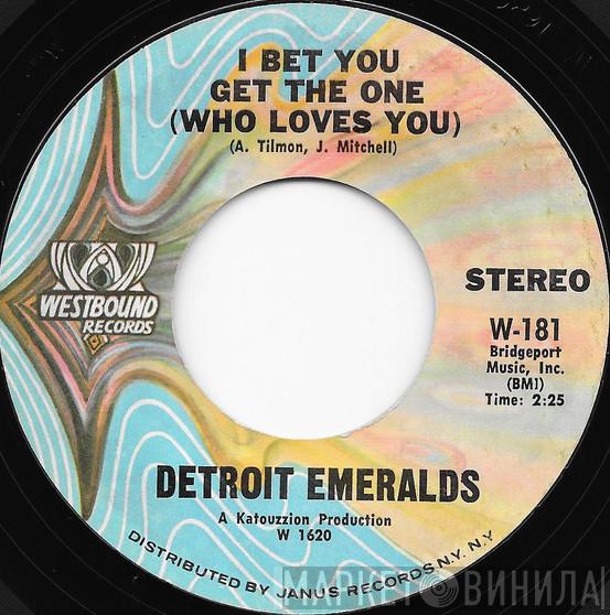  Detroit Emeralds  - I Bet You Get The One (Who Loves You) / Wear This Ring (With Love)