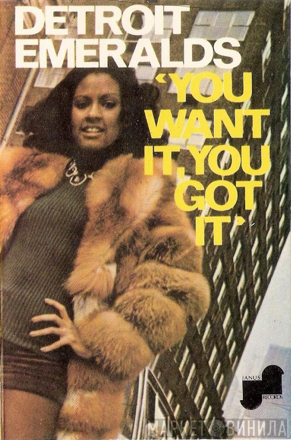 Detroit Emeralds - You Want It, You Got It
