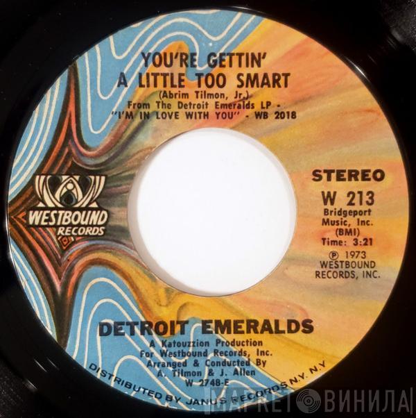Detroit Emeralds - You're Gettin' A Little Too Smart / Heaven Couldn't Be Like This