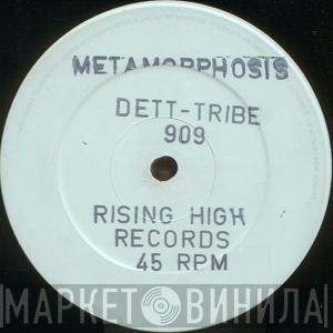 Dett Tribe - 909 Metamorphosis