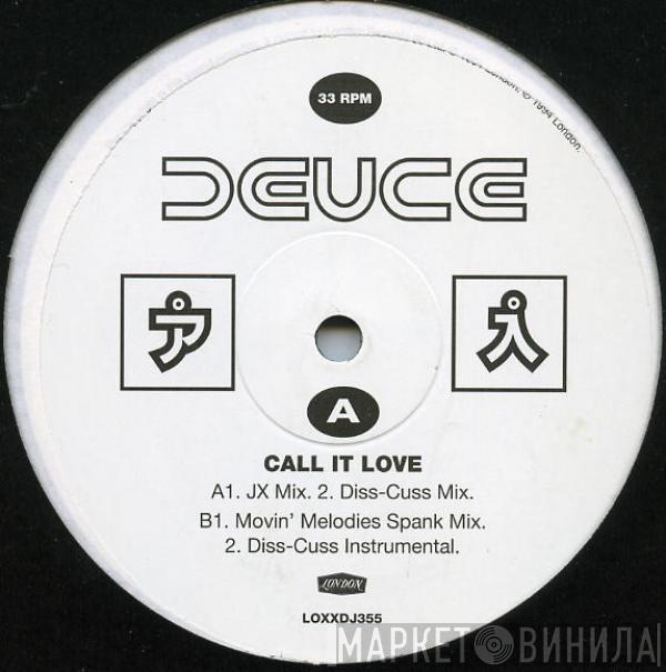 Deuce - Call It Love