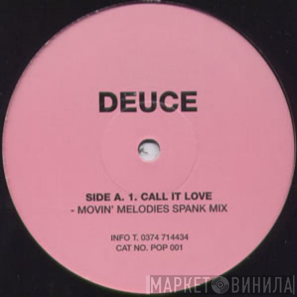Deuce - Call It Love