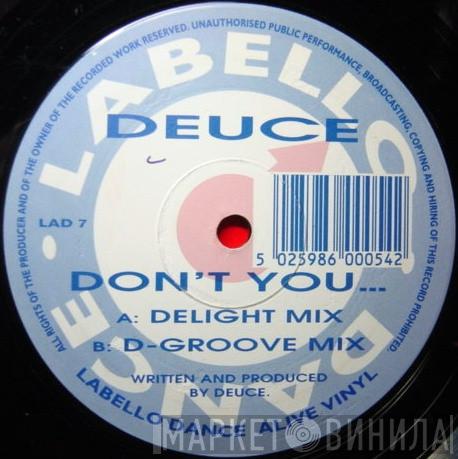 Deuce  - Don't You...