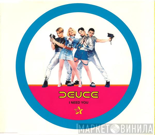 Deuce - I Need You