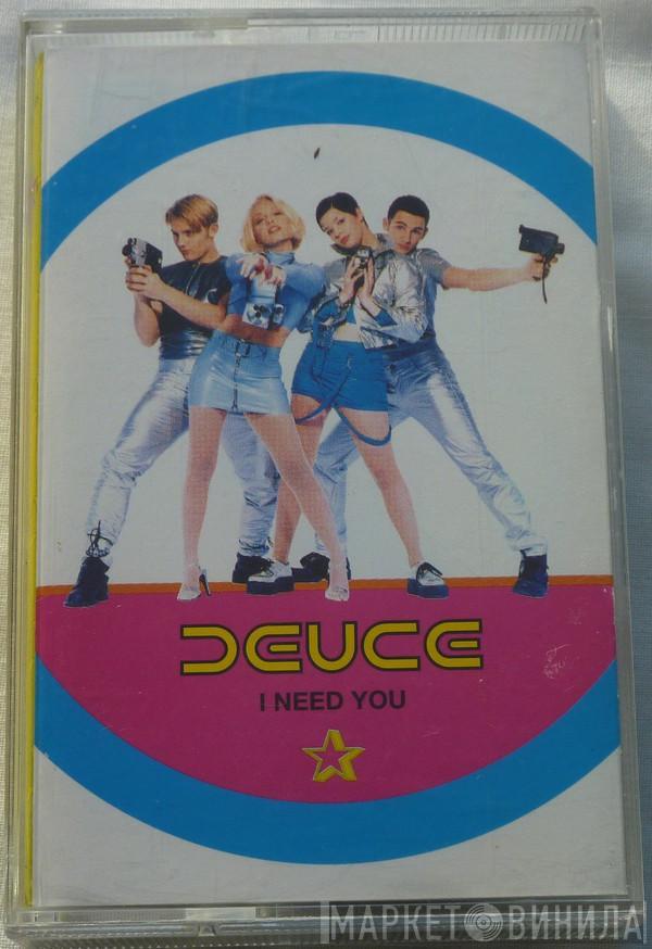 Deuce - I Need You