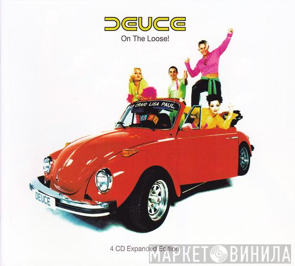 Deuce - On The Loose!