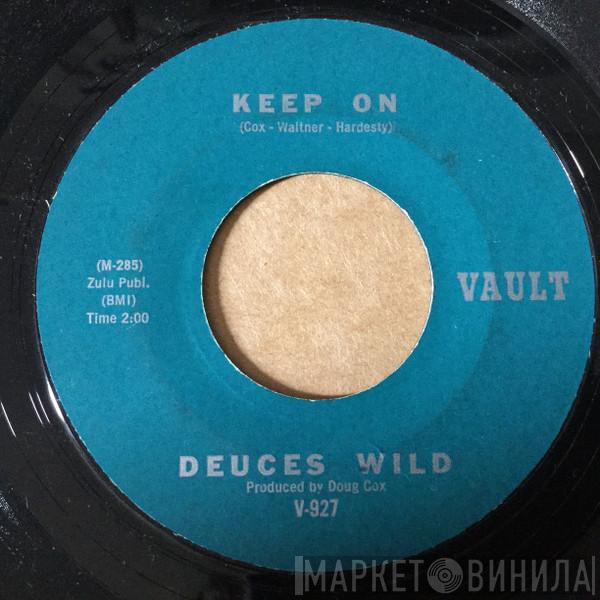 Deuces Wild  - Keep On