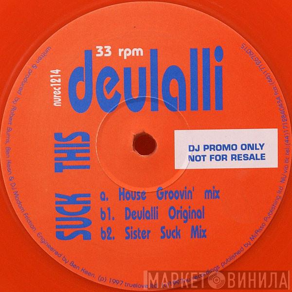 Deulalli - Suck This