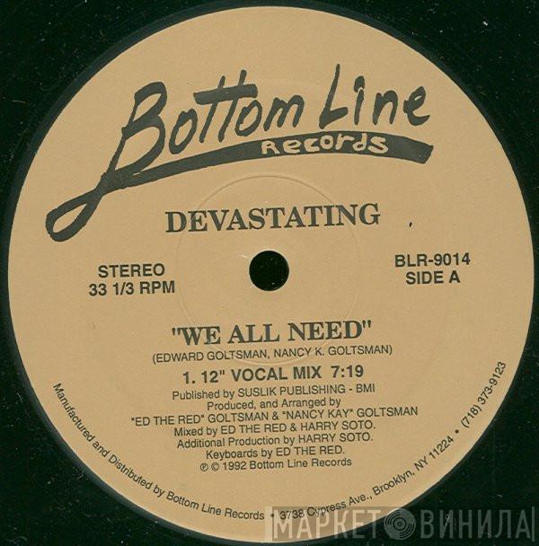 Devastating - We All Need