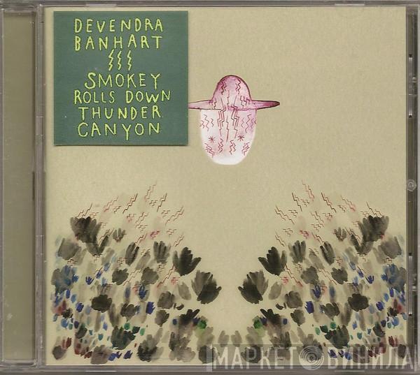  Devendra Banhart  - Smokey Rolls Down Thunder Canyon