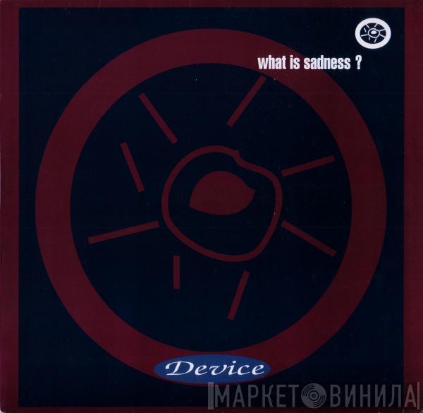  Device   - What Is Sadness?