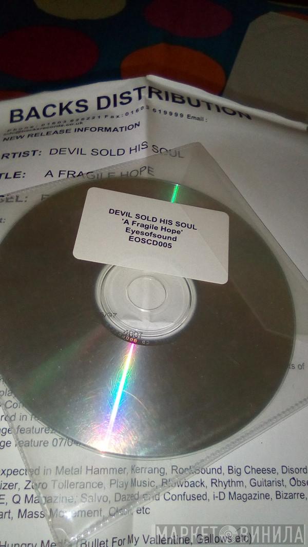  Devil Sold His Soul  - A Fragile Hope