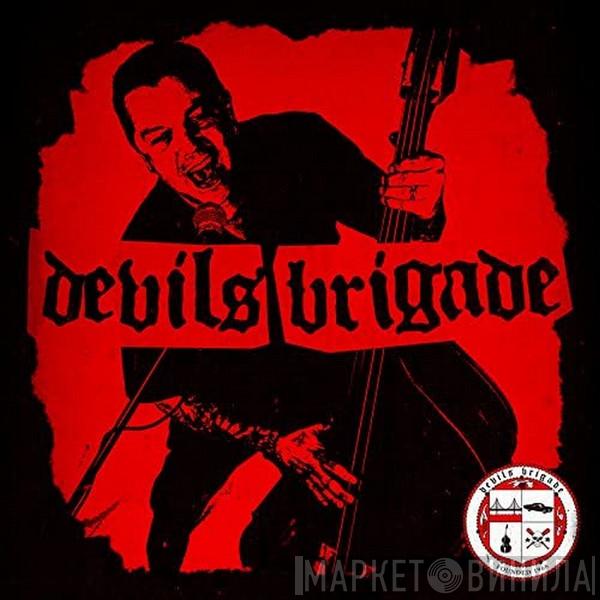  Devils Brigade  - Devils Brigade