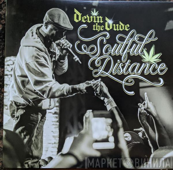 Devin The Dude - Soulful Distance