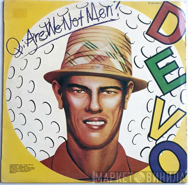  Devo  - Q: Are We Not Men? A: We Are Devo!