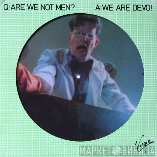 Devo - Q: Are We Not Men? A: We Are Devo!