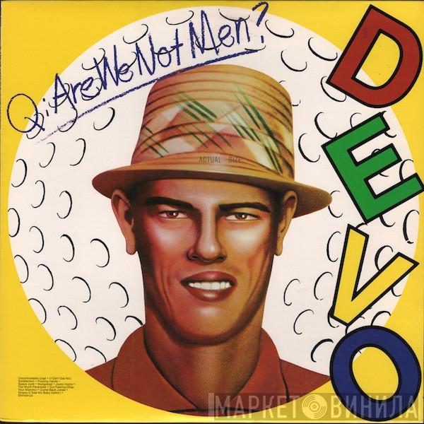  Devo  - Q: Are We Not Men? A: We Are Devo!