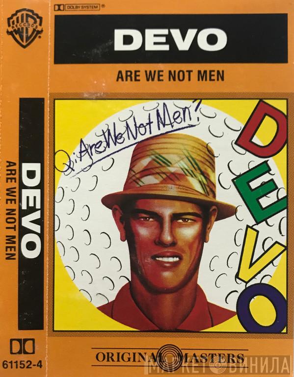  Devo  - Q: Are We Not Men? A: We Are Devo!
