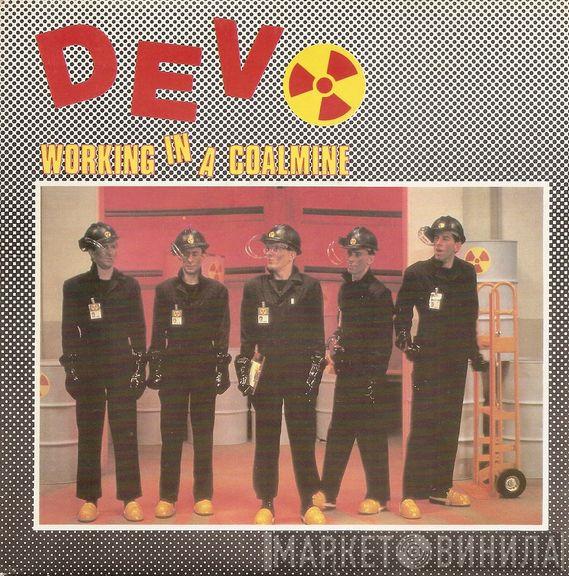  Devo  - Working In A Coalmine