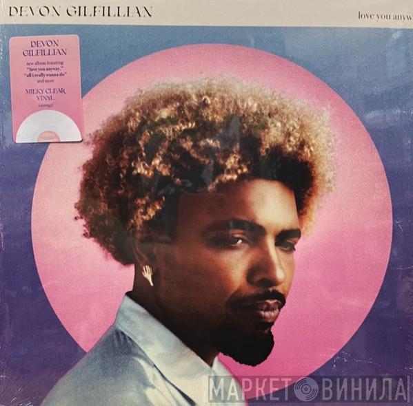 Devon Gilfillian - Love You Anyway